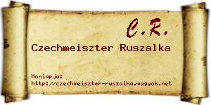 Czechmeiszter Ruszalka névjegykártya